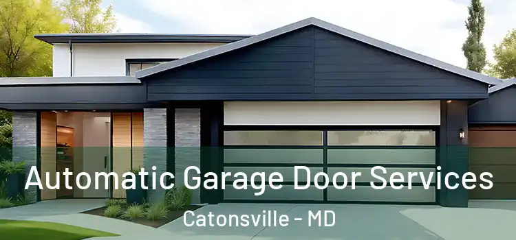  Automatic Garage Door Services Catonsville - MD