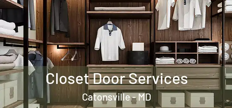 Closet Door Services Catonsville - MD