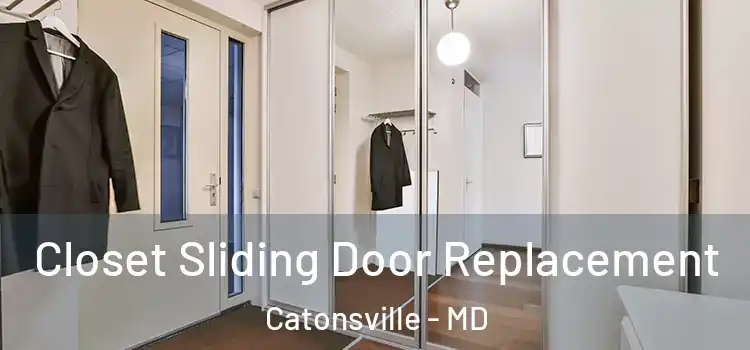 Closet Sliding Door Replacement Catonsville - MD