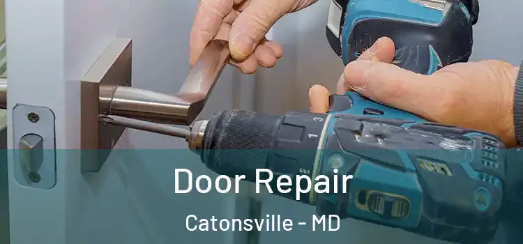 Door Repair Catonsville - MD