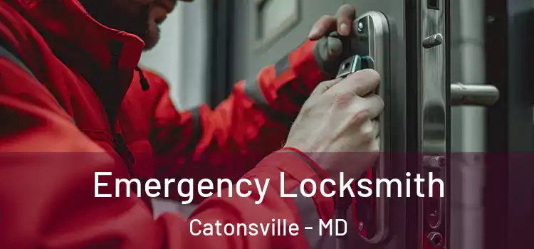Emergency Locksmith Catonsville - MD