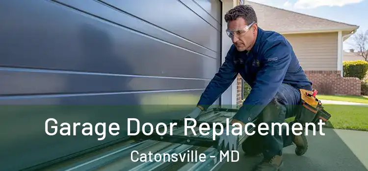  Garage Door Replacement Catonsville - MD