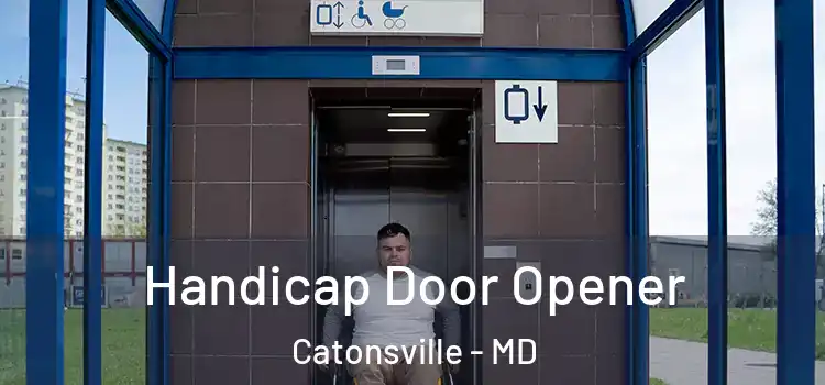  Handicap Door Opener Catonsville - MD