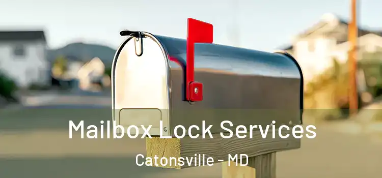  Mailbox Lock Services Catonsville - MD
