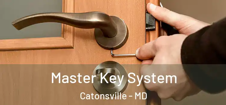 Master Key System Catonsville - MD