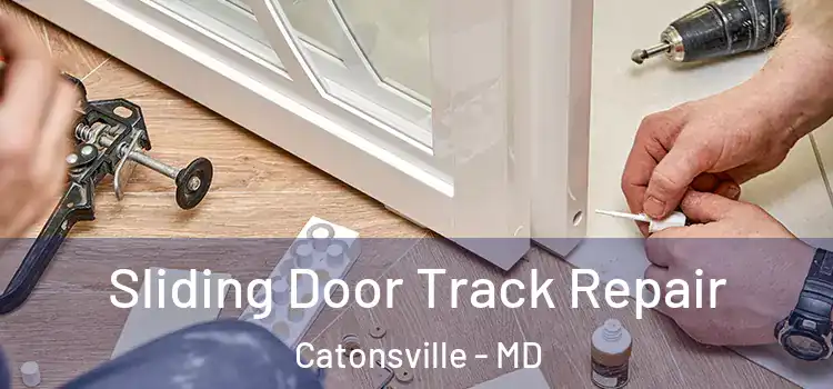  Sliding Door Track Repair Catonsville - MD