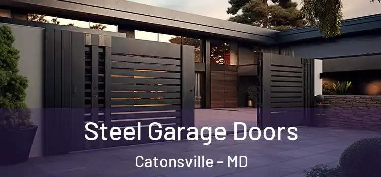 Steel Garage Doors Catonsville - MD